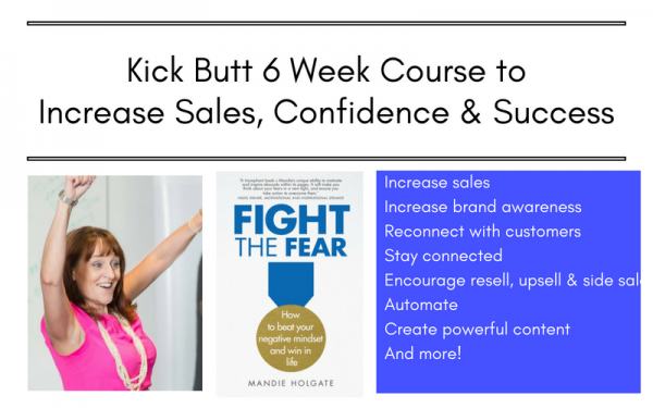 Kick Butt 6 Week Course to Increase Sales, Confidence & Success