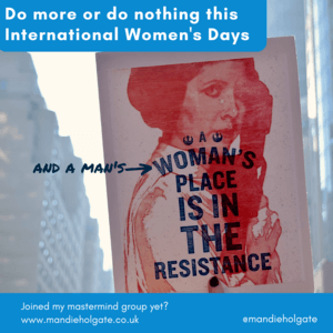 Do more or do nothing this International Women's Day