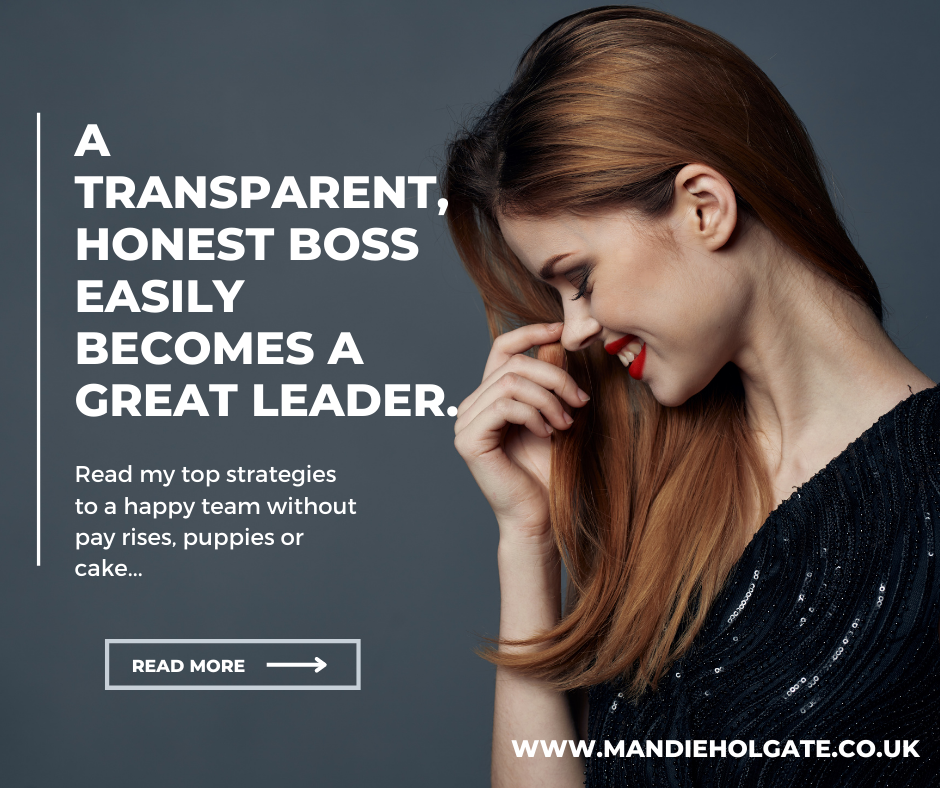 a transparent honest boss is a great leader