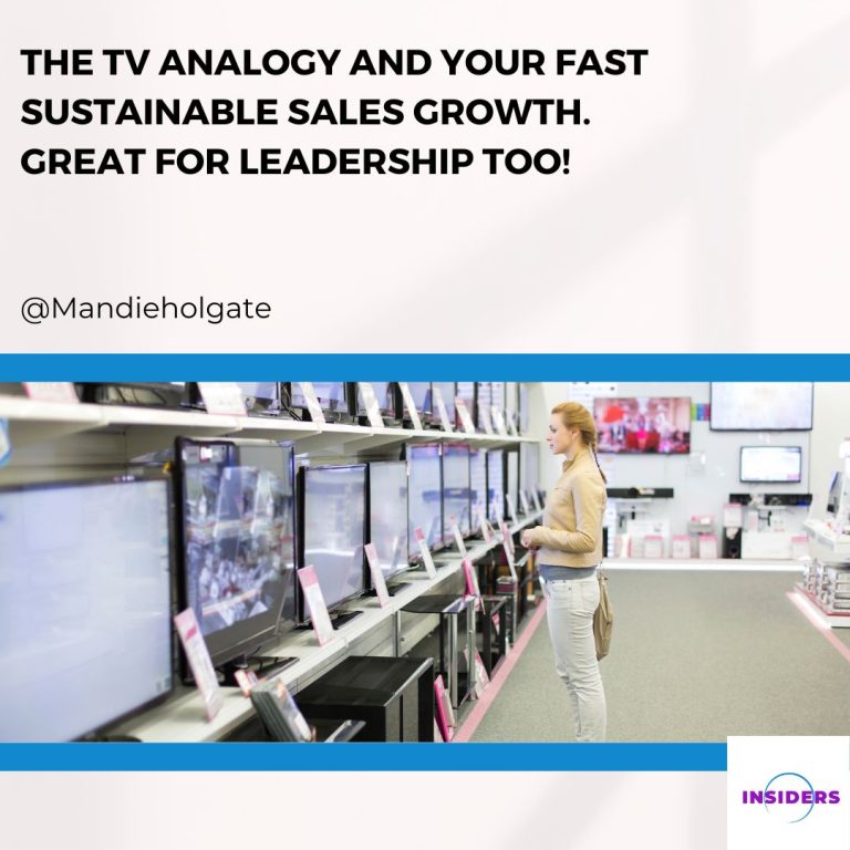 The TV Analogy and Your Fast Sales Growth – Great for Leadership Too!