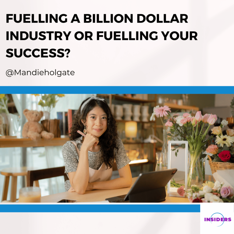 Fuelling a Billion Dollar Industry or Fuelling Your Success?
