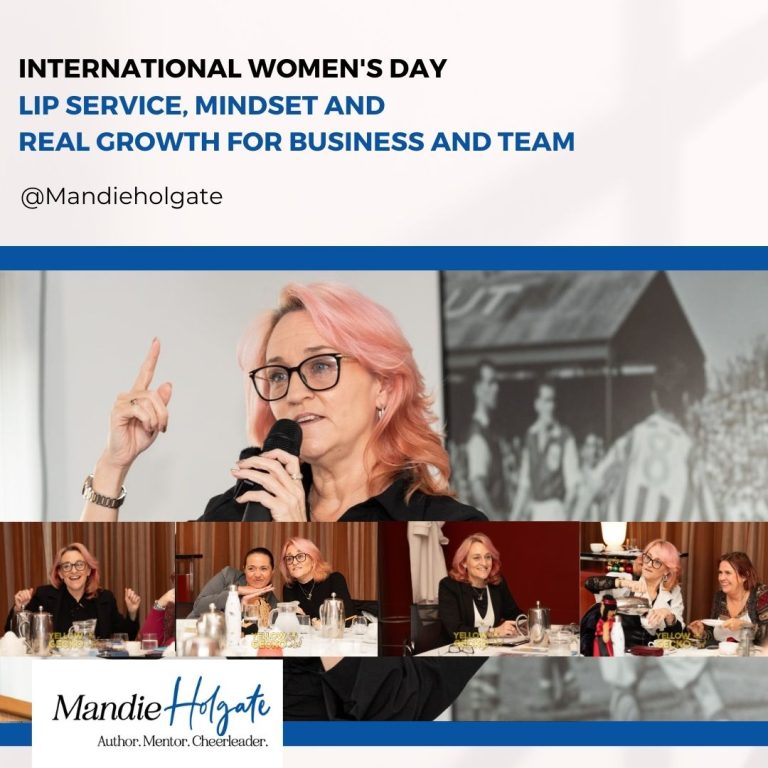 International Women’s Day – Lip Service, Mindset and Real Growth for Business and Team